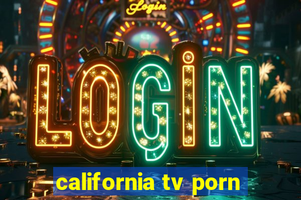 california tv porn